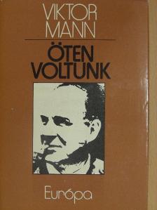 Viktor Mann - Öten voltunk [antikvár]