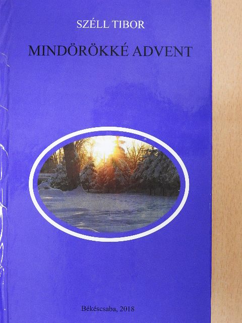 Széll Tibor - Mindörökké advent [antikvár]