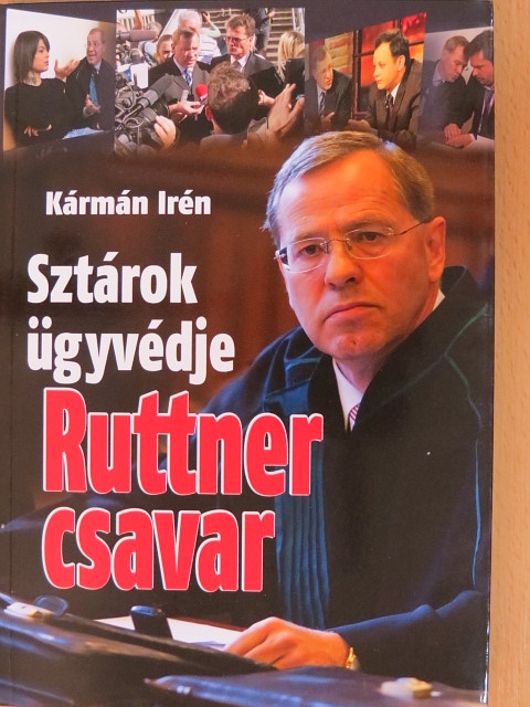 Kármán Irén - Sztárok ügyvédje - Ruttner csavar [antikvár]