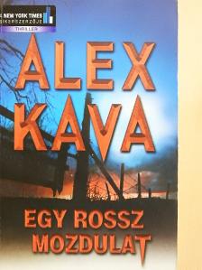 Alex Kava - Egy rossz mozdulat [antikvár]