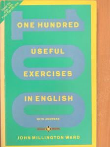 John Millington Ward - One Hundred Useful Exercises in English [antikvár]