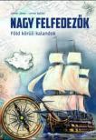 Lerner János, Lerner Balázs - Nagy felfedezők - Föld körüli kalandok [antikvár]