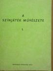 Básti István - A színjáték művészete I. [antikvár]