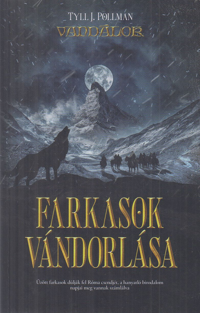 Tyll J. Pollman - Farkasok vándorlása [antikvár]