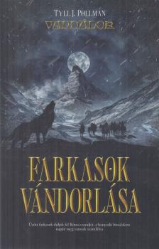 Tyll J. Pollman - Farkasok vándorlása [antikvár]