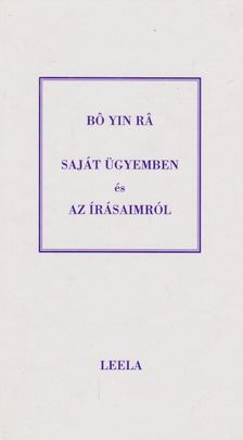 Bo Yin Ra - Saját ügyemben és Az írásaimról [antikvár]