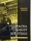 Kárpáti Sándor - Piacra dobott méltóság [antikvár]