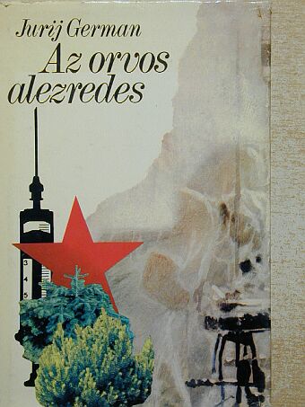 Jurij German - Az orvos alezredes [antikvár]