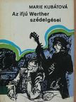 Marie Kubátová - Az ifjú Werther szédelgései [antikvár]