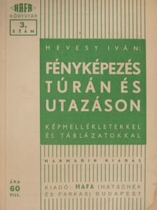 Hevesy Iván - Fényképezés túrán és utazáson [antikvár]