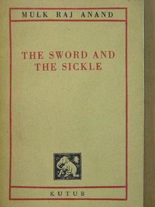 Mulk Raj Anand - The Sword and the Sickle [antikvár]