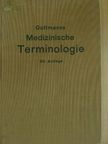 Dr. Walter Guttmann - Medizinische Terminologie [antikvár]
