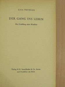 Lisa Tetzner - Der Gang ins Leben [antikvár]
