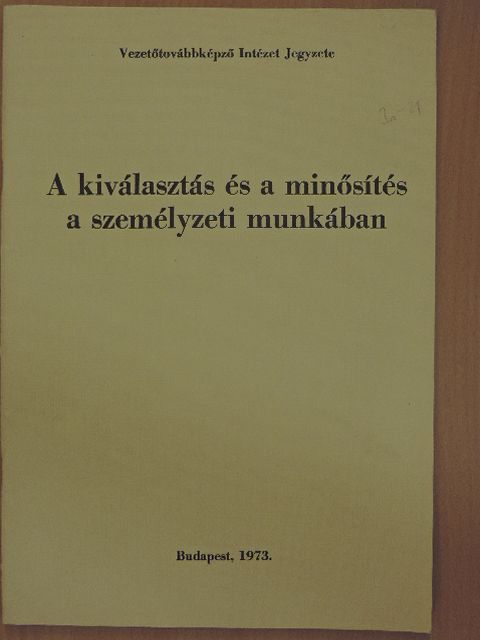 Dinnyés József - A kiválasztás és a minősítés a személyzeti munkában [antikvár]