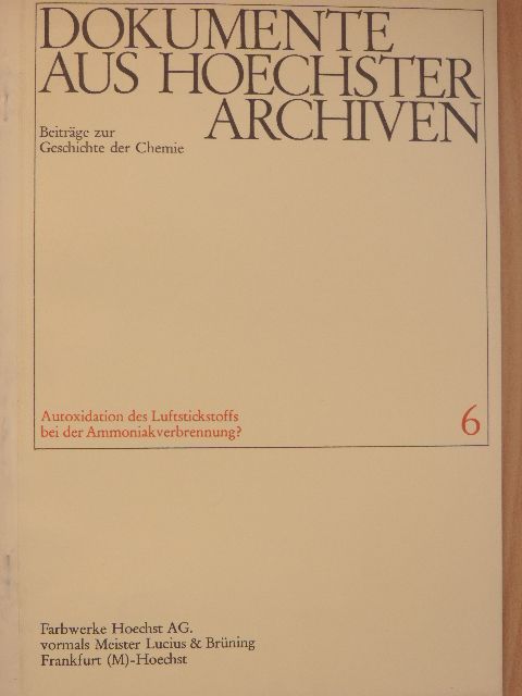 Dokumente aus hoechster Archiven 6. [antikvár]