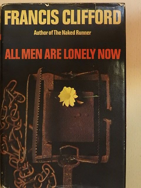 Francis Clifford - All Men Are Lonely Now [antikvár]