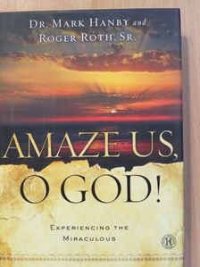 Dr. Mark Hanby - Amaze us, o God! [antikvár]