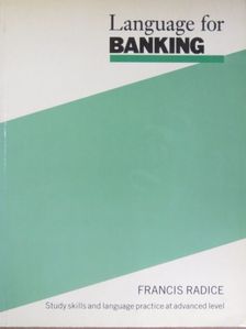 Francis Radice - Language for Banking [antikvár]