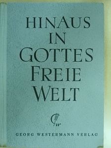 Hinaus in Gottes freie Welt I. [antikvár]