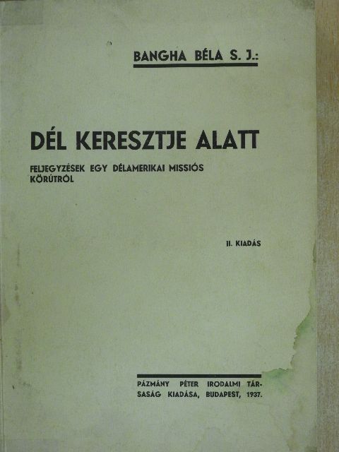 Bangha Béla - Dél keresztje alatt [antikvár]