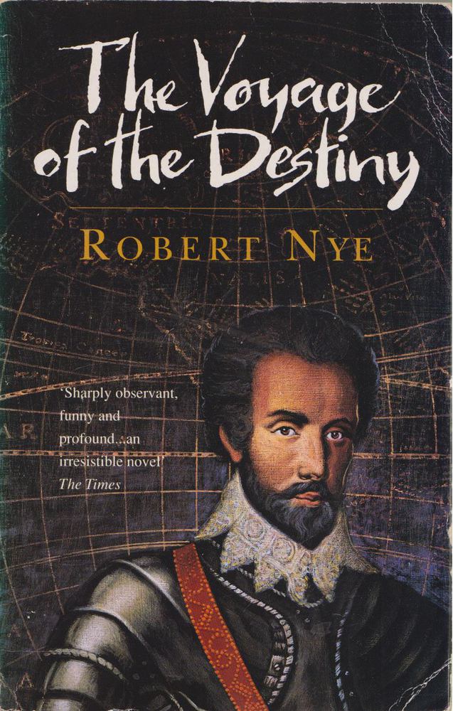 Robert Nye - TheVoyage of the Destiny [antikvár]