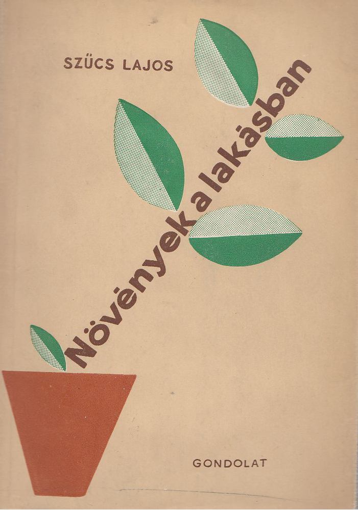 SZŰCS LAJOS - Növények a lakásban [antikvár]