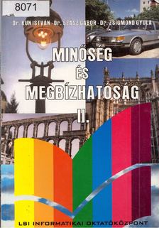 Kun István, Szász Gábor, Zsigmond Gyula dr. - Minőség és megbízhatóság II. [antikvár]