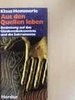 Klaus Hemmerle - Aus den Quellen leben [antikvár]