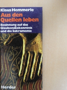 Klaus Hemmerle - Aus den Quellen leben [antikvár]