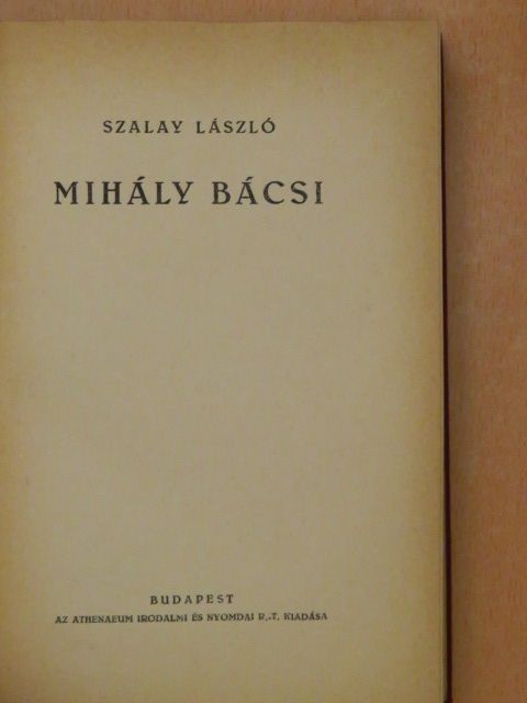 Szalay László - Mihály bácsi [antikvár]