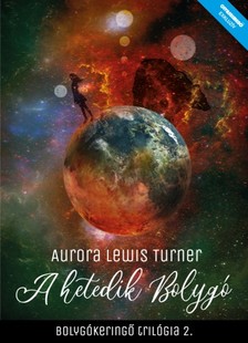 Aurora Lewis Turner - A Hetedik bolygó [eKönyv: epub, mobi]