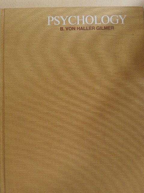 B. Von Haller Gilmer - Psychology [antikvár]