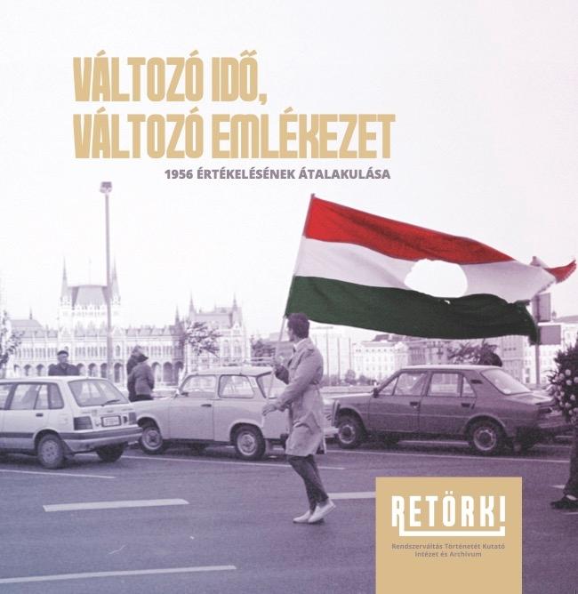Házi Balázs - Jónás Róbert - Nagymihály Zoltán - Rapali Vivien - Strausz Péter (szerk.) - Változó idő, változó emlékezet
