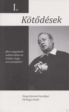 VÁRHEGYI ISTVÁN - Kötődések I. [antikvár]