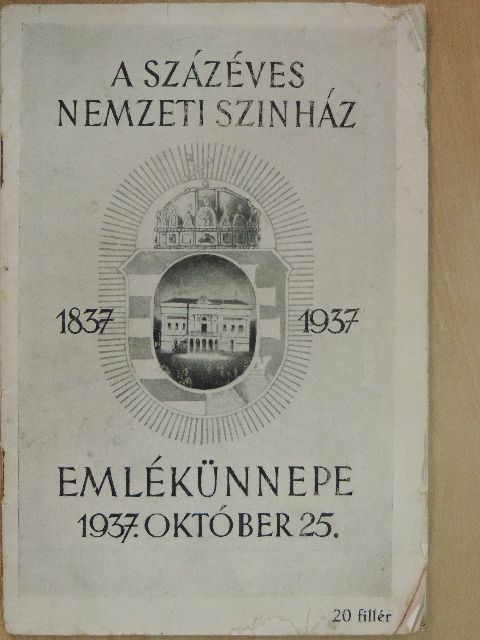 Német Antal - A százéves Nemzeti Szinház emlékünnepe 1937. október 25. [antikvár]