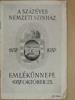 Német Antal - A százéves Nemzeti Szinház emlékünnepe 1937. október 25. [antikvár]