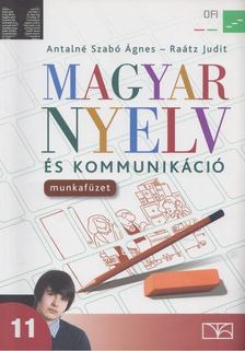 Magyar nyelv és kommunikáció 11. Munkafüzet [antikvár]