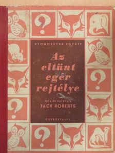 Jack Roberts - Az eltünt egér rejtélye [antikvár]