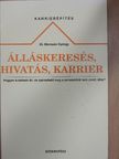Dr. Marosán György - Álláskeresés, hivatás, karrier [antikvár]