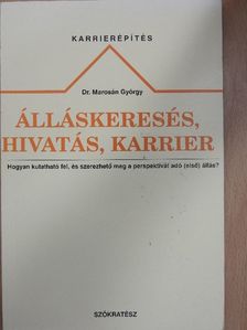 Dr. Marosán György - Álláskeresés, hivatás, karrier [antikvár]