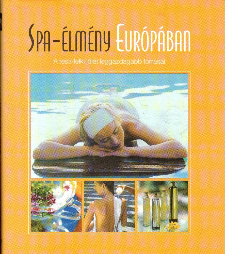 Kertész Edina - Spa-élmény Európában [antikvár]