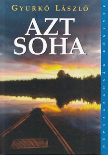 Gyurkó László - Azt soha [antikvár]