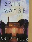 Anne Tyler - Saint Maybe [antikvár]