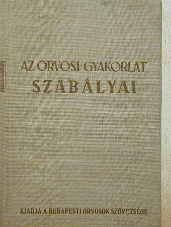 Az orvosi gyakorlat szabályai [antikvár]