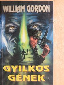 William Gordon - Gyilkos gének [antikvár]