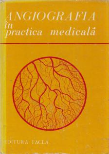 P. Brinzeu, St. Gavrilescu - Angiografia in practica medicala [antikvár]