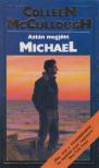 Colleen McCULLOUGH - Aztán megjött Michael [antikvár]