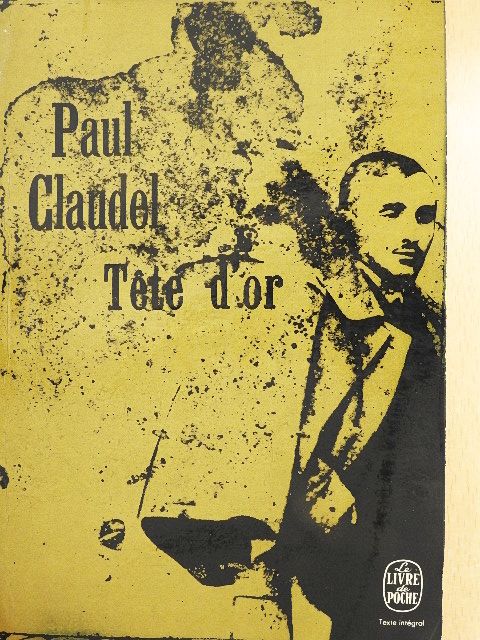 Paul Claudel - Tete d'or [antikvár]