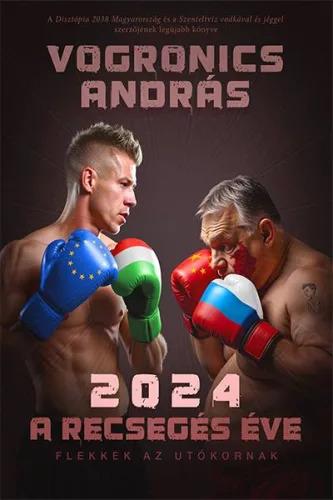 Vogronics András - 2024 - A recsegés éve