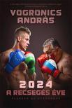 Vogronics András - 2024 - A recsegés éve